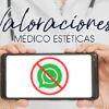 no valoraciones médico estética con WhatsApp
